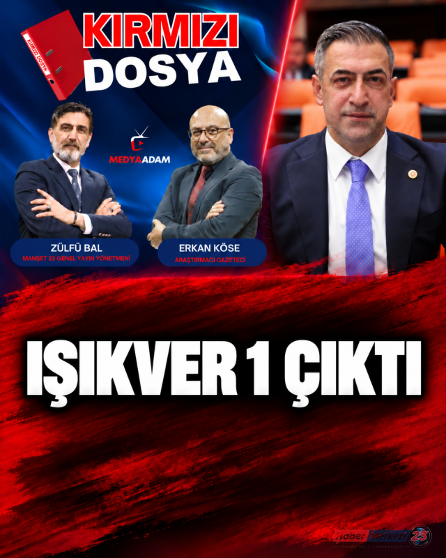 KIRMIZI DOSYA’DAN SEMİH IŞIKVER 1 ÇIKTI